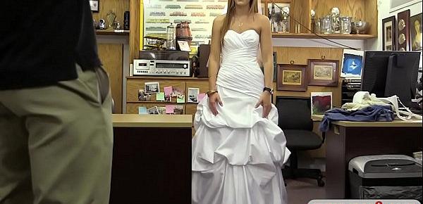  Girl in her wedding dress gets hammered by pawn keeper